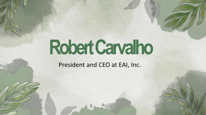 robert carvalho president and ceo at eai inc