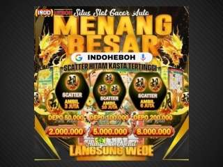 Indoheboh Slot Gampang Scatter