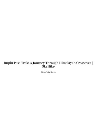 Rupin Pass Trek_ A Journey Through Himalayan Crossover _ SkyHike