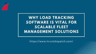 Why Load Tracking Software Is Vital for Scalable Fleet Management Solutions