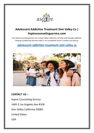 Adolescent Addiction Treatment Simi Valley Ca | Aspirecounselingservice.com