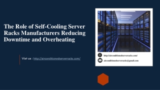 The Role of Self-Cooling Server Racks Manufacturers Reducing Downtime and Overheating