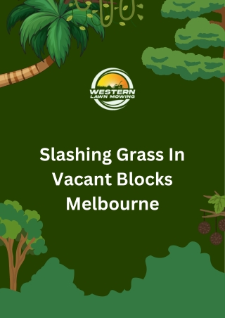 Slashing Grass In Vacant Blocks Melbourne