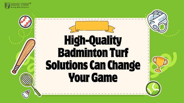 high quality badminton turf solutions can change