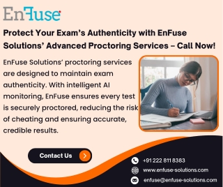 Protect Your Exam’s Authenticity with EnFuse Solutions’ Advanced Proctoring Services – Call Now!