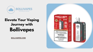 Elevate Your Vaping Journey with Bollivapes