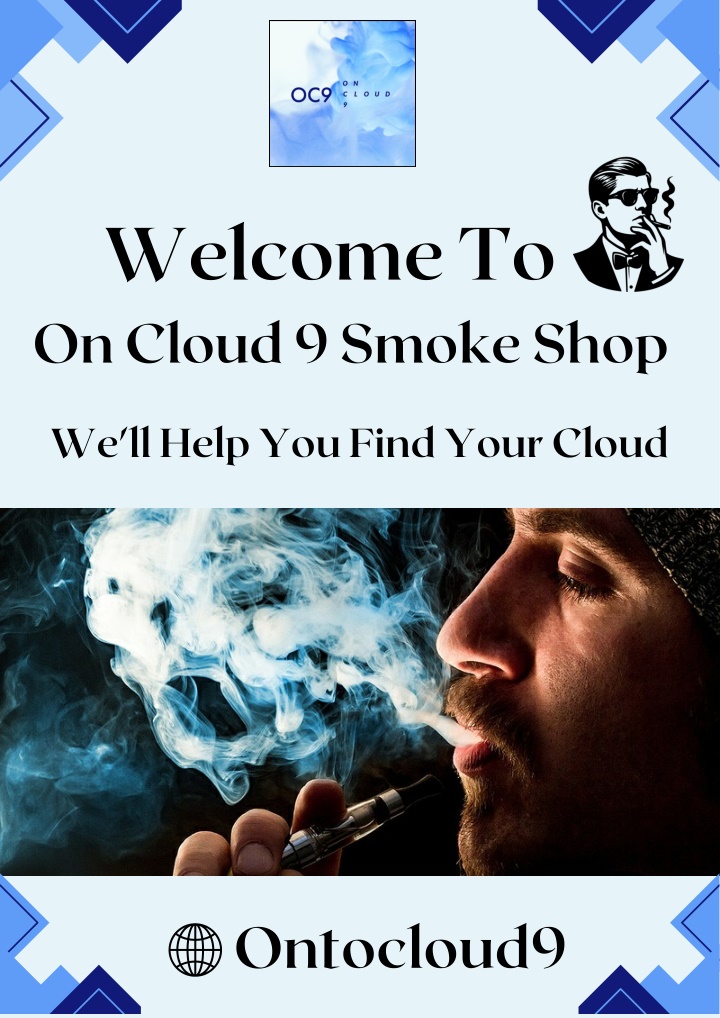 welcome to on cloud 9 smoke shop