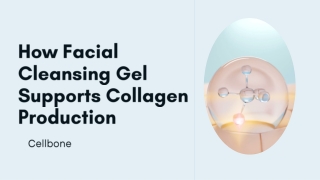 how facial cleansing gel supports collagen