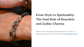 From Style to Spirituality: The Dual Role of Bracelets and Zodiac Charms