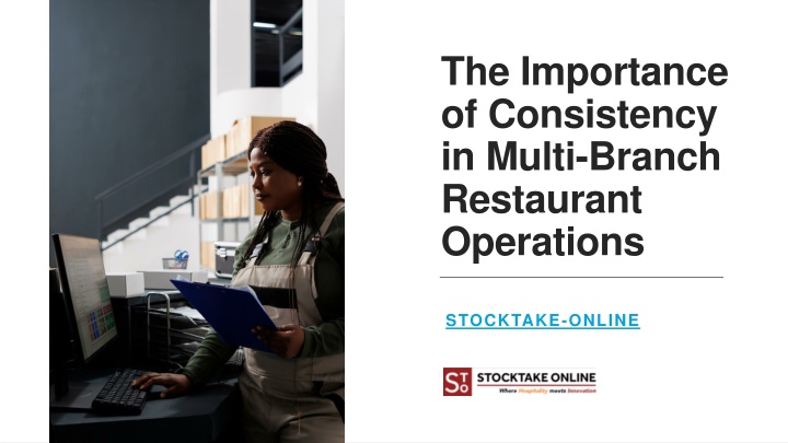 the importance of consistency in multi branch restaurant operations