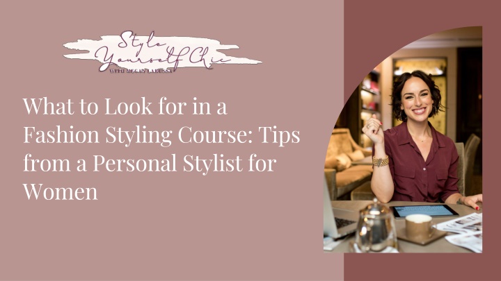 what to look for in a fashion styling course tips