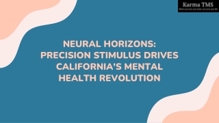 Neural Horizons: Precision Stimulus Drives California's Mental Health Revolution