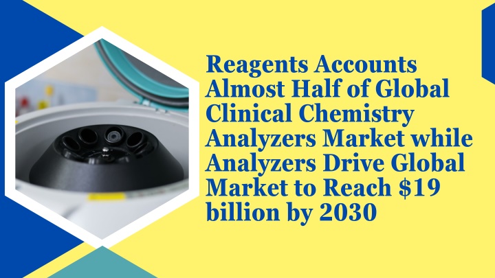 reagents accounts almost half of global clinical