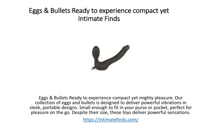 eggs bullets ready to experience compact yet intimate finds