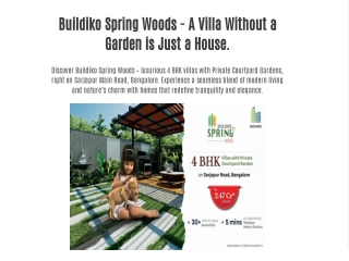 Buildiko Spring Woods - Premium 4 BHK villas in sarjapur road