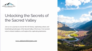 Unveiling the Secrets of the Sacred Valley: Ancient Wonders Await