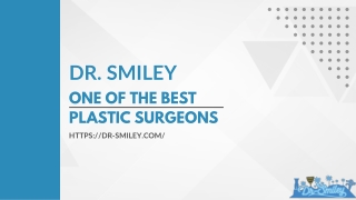 Top Board-Certified Plastic Surgeon in Beverly Hills - Dr. Smiley