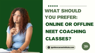 What Should You Prefer: Online or Offline NEET Coaching Classes?