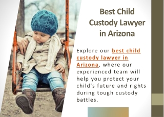 Best Child Custody Lawyer in Arizona