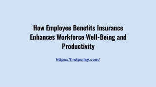 How Employee Benefits Insurance Enhances Workforce Well-Being and Productivity