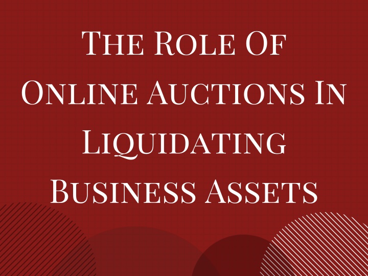 the role of online auctions in liquidating