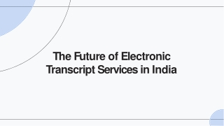 The Future of Electronic Transcript Services in India