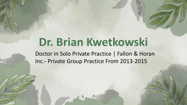 dr brian kwetkowski