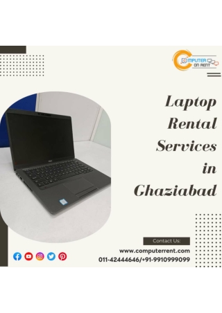 Laptop Rental Services in Ghaziabad! 9910999099