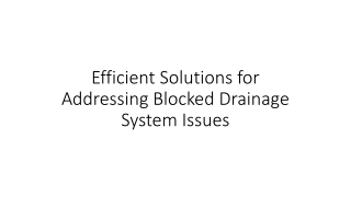 Efficient Solutions for Addressing Blocked Drainage System Issues