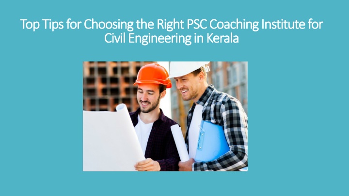 top tips for choosing the right psc coaching institute for civil engineering in kerala