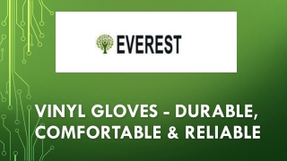 Vinyl Gloves - Durable, Comfortable & Reliable