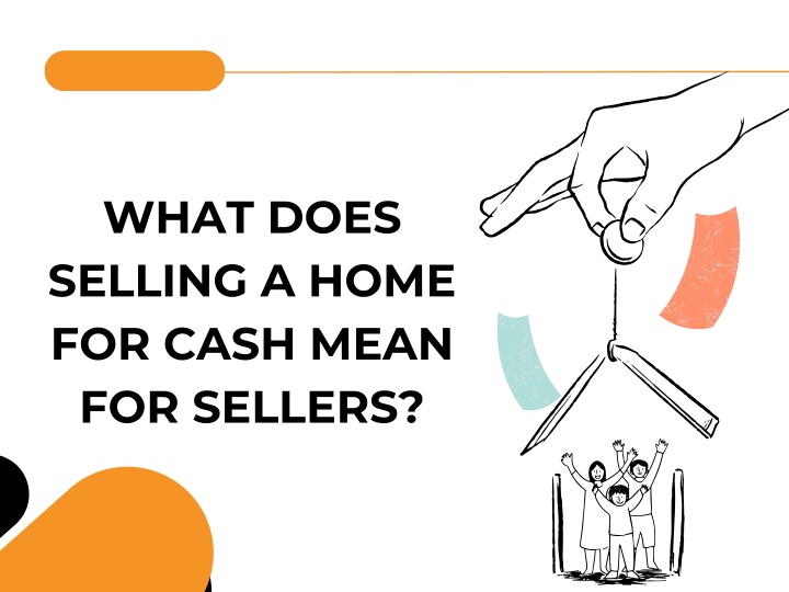 what does selling a home for cash mean for sellers