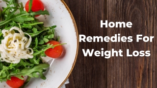 Home Remedies For Weight Loss: Health is MG