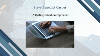 Steve Benedict Casper - A Distinguished Entrepreneur