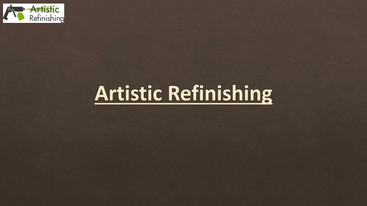 artistic refinishing