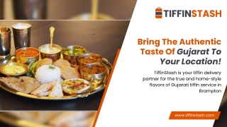 Our Gujarati tiffin service in Brampton calls all food lovers!