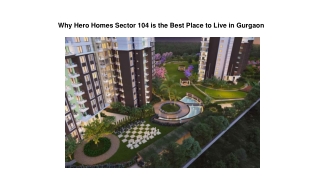 Why Hero Homes Sector 104 is the Best Place to Live in Gurgaon