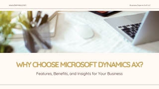 Why Choose Microsoft Dynamics AX? Features, Benefits, and Insights