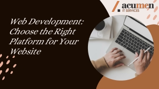 Web Development: Choose the Right Platform for Your Website