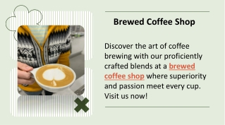 Brewed Coffee Shop