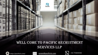 Well Come To Pacific Recruitment Services LLP