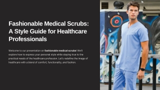 Fashionable Medical Scrubs A Style Guide for Healthcare Professionals