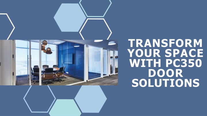 transform your space with pc350 door solutions