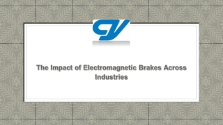 The Impact of Electromagnetic Brakes Across Industries