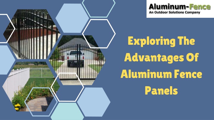 exploring the advantages of aluminum fence panels