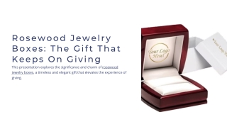 Rosewood-Jewelry-Boxes-The-Gift-That-Keeps-On-Giving.pdf