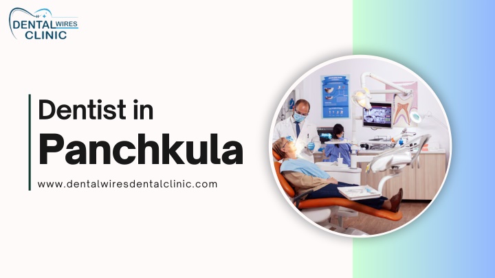 dentist in panchkula www dentalwiresdentalclinic