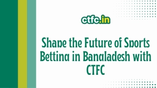 Shape the Future of Sports Betting in Bangladesh with CTFC