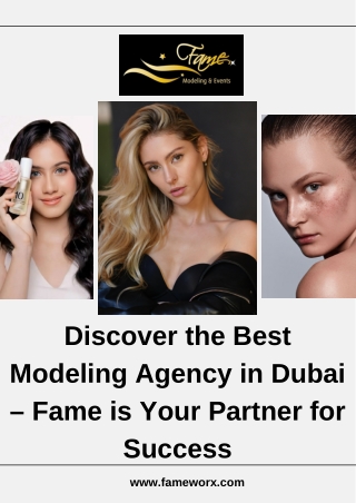 Discover the Best Modeling Agency in Dubai – Fame is Your Partner for Success