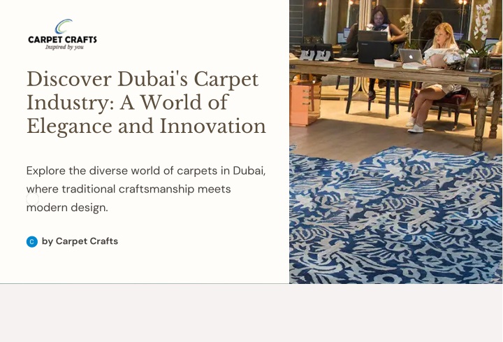 discover dubai s carpet industry a world